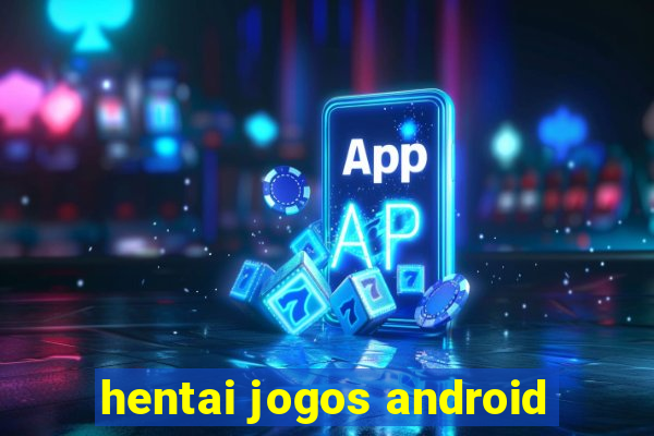 hentai jogos android